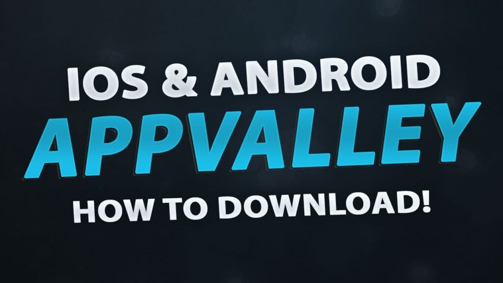 Appvalley Download - How to Get AppValley for iOS & Android