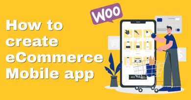 Create Woocommerce Android and iOS app - Best native app for eCommerce
