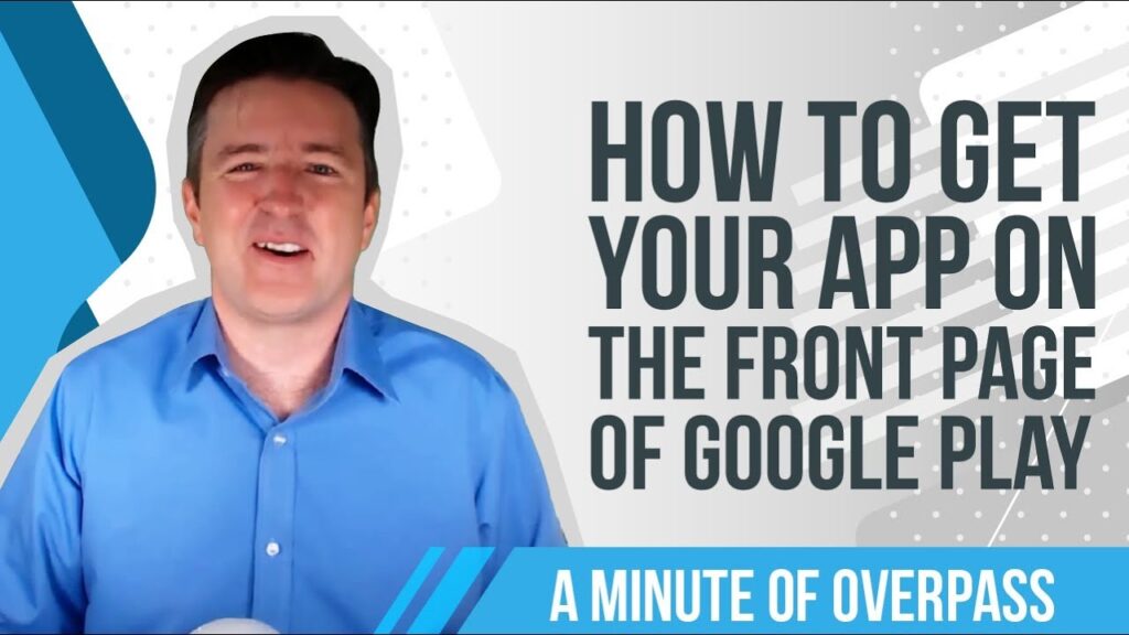 How to get your App on the Front Page of Google Play - A Minute of Overpass
