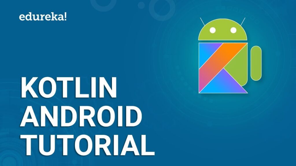 Kotlin Android Tutorial | How to Create an Android App using Kotlin? |  Edureka