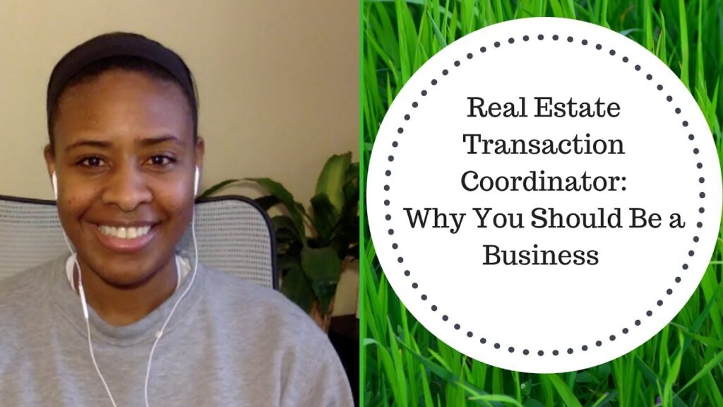 Real Estate Transaction Coordinator:Why You Should Be a Business
