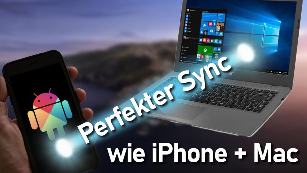 Windows 10 und Android: Die perfekte Synchronisation (Ihr Smartphone App Windows 10)