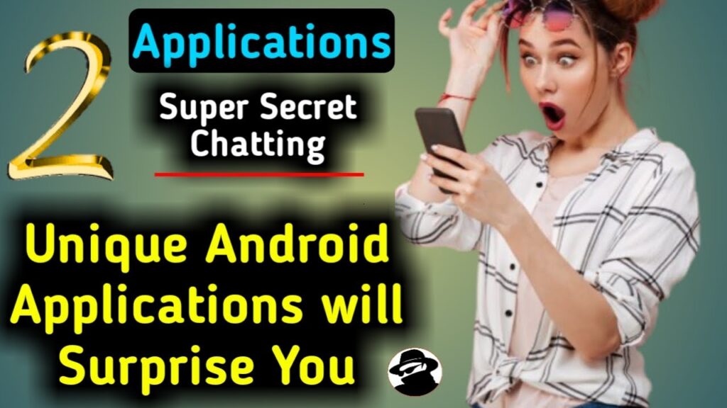 2 Amazing Android Applications for Secret Chatting on Social Media with Anyone. Crazy Videos.