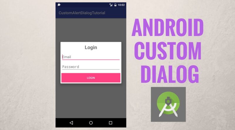 Android custom dialog - Create Android Alertdialog with a custom layout