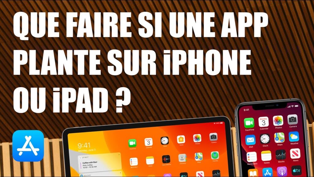 Que faire si une application plante ou bug sur iPhone ou iPad ?