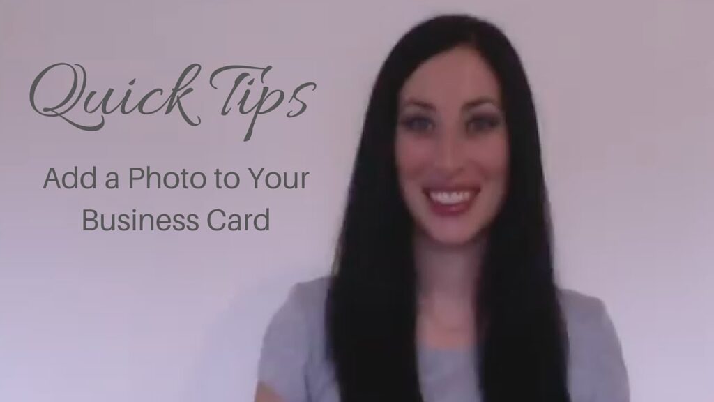 Quick Tips: Add a Photo to Your Business Card