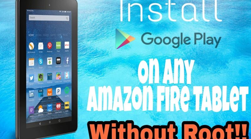 [Tutorial] How To Install Google Play Store On Any Amazon Fire Tablet