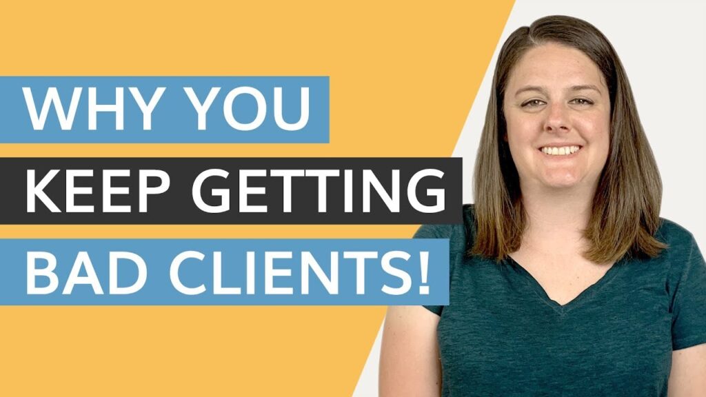 Why You Keep Getting Bad Clients! [Free Business Tips]