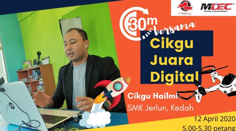 Program 30 minit bersama Cikgu Juara Digital #mydigitalmaker 1