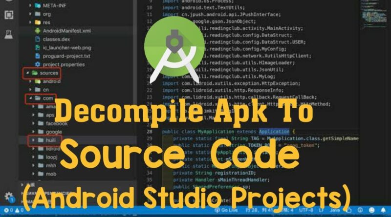 Decompile APK To Android Studio Source Code