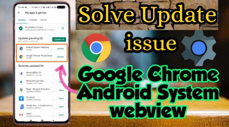 How to Solve Google Chrome and Android System Webview Application Update issues in Malayalam