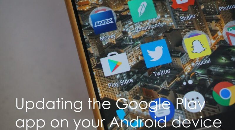 Updating the Google Play app on your Android phone or tablet