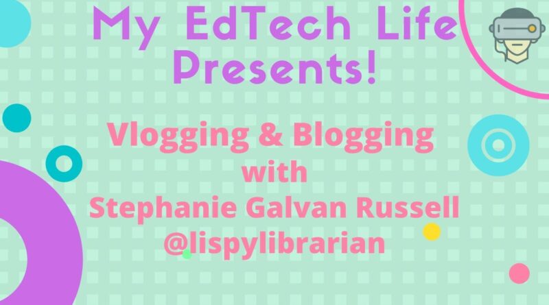 Episode 18: Vlogging & Blogging with Stephanie Galvan Russell 1