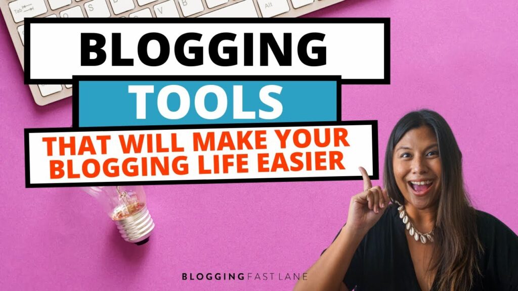Blogging Tools and Resources that Will Change the Way You Blog 1