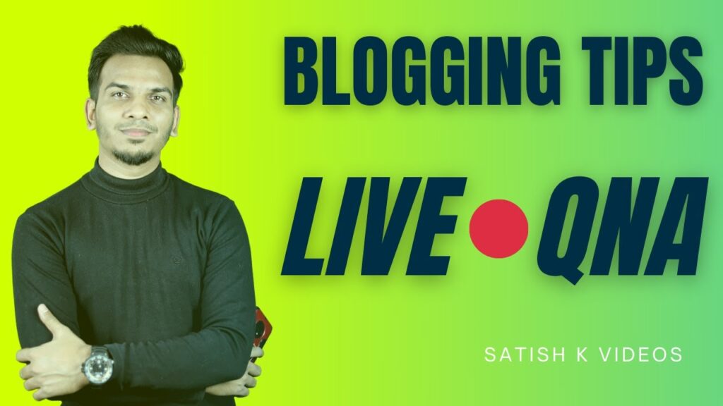 Giveaway Ideas | Blogging Tips | Live QNA | @Satish K Videos 1