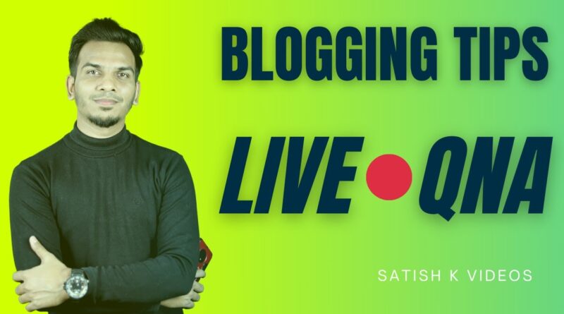 Giveaway Ideas | Blogging Tips | Live QNA | @Satish K Videos 1