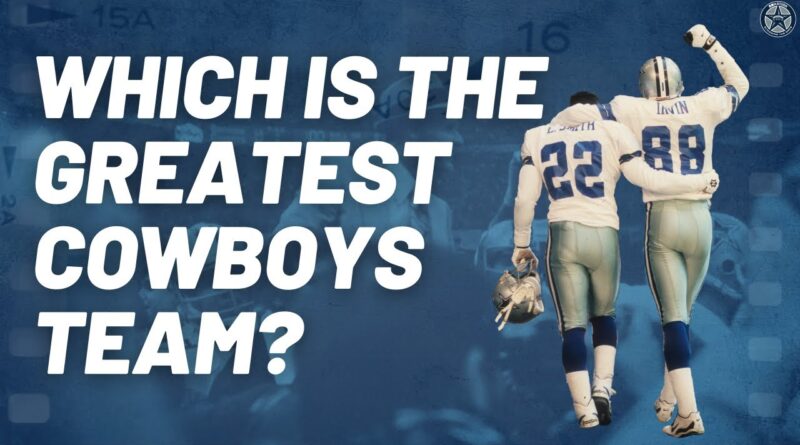 Which is the Greatest Dallas Cowboys Team Ever? | Blogging the Boys 1