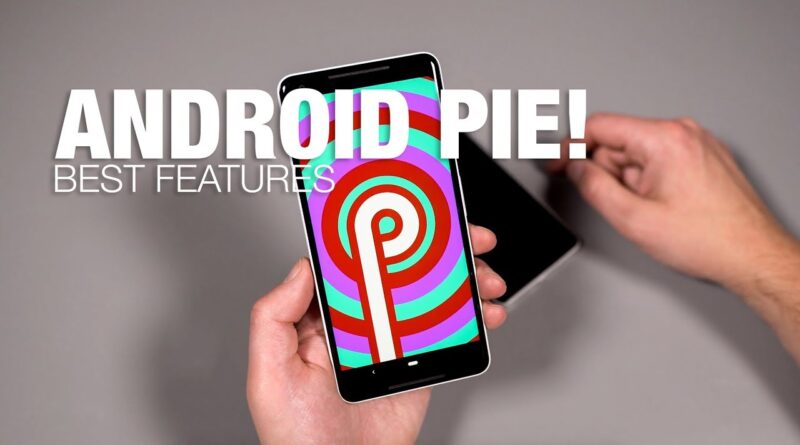 Android 9.0 is Android Pie! Best Feature Rundown!