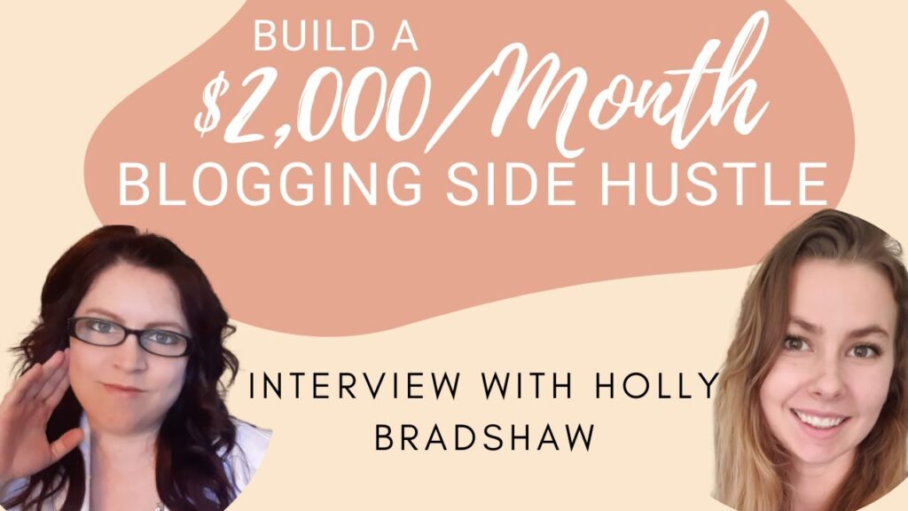 How Holly Bradshaw Earns $2K/Month Blogging with a Full-Time Job | Blogging on the Side to Earn $$ 1
