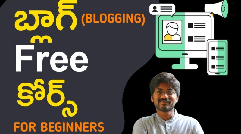 Blogging in Telugu - How to Start a Blog Beginners Free Course in Telugu 1