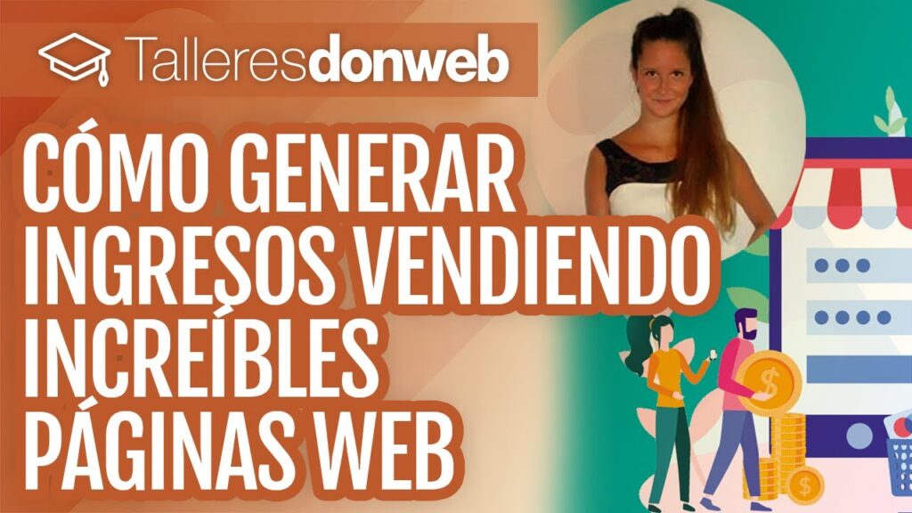 Cómo generar ingresos vendiendo increíbles páginas web - PARTE 1 1