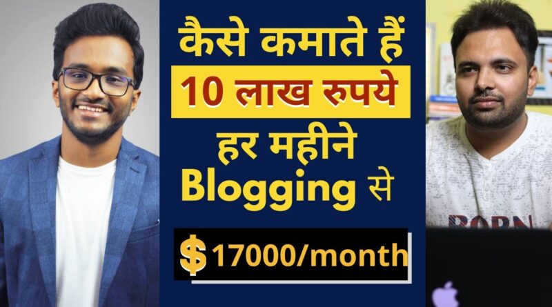 How Akshay Hallur is Earning 10 Lakhs Rupees Per Month With Blogging & Other Sources | Tips 1