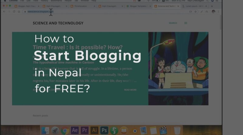 How To Start Blogging in Nepal With Blogger.com for FREE? ll Blog कसरी सुरू गर्ने? 1