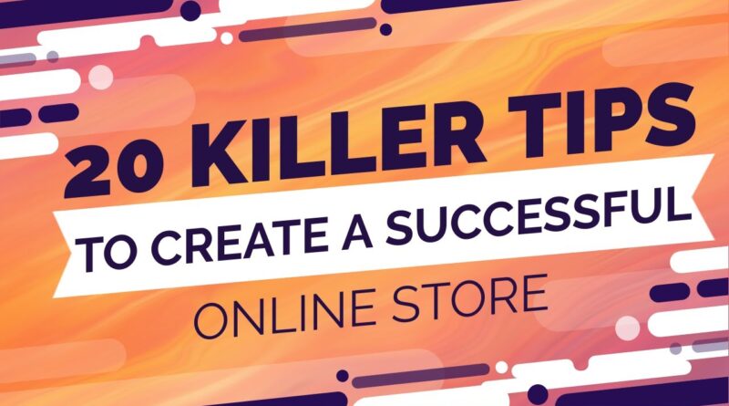 20 Tips to Create a Successful Online Store Or Online Ecommerce Business🔥🔥 1