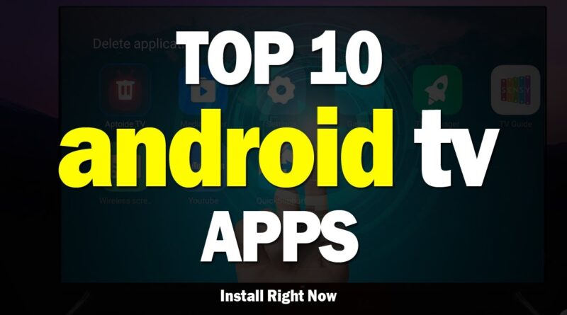 Best Mi TV Apps for Android TV - Top 10 Apps for Mi TV 4, 4A, 4A Pro