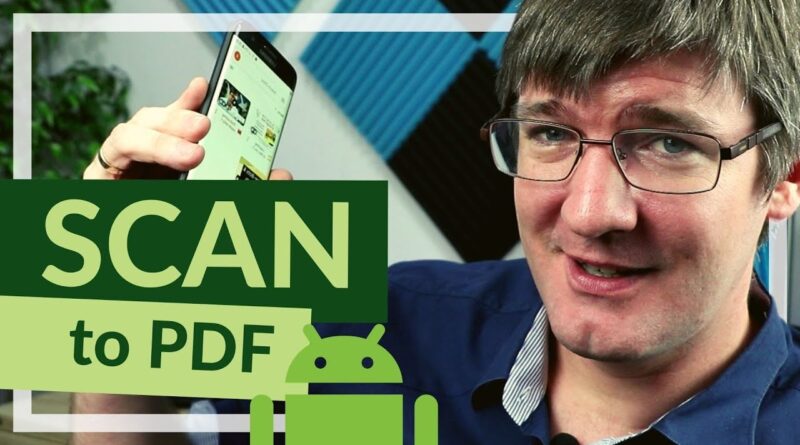 How to SCAN documents to PDF on ANDROID