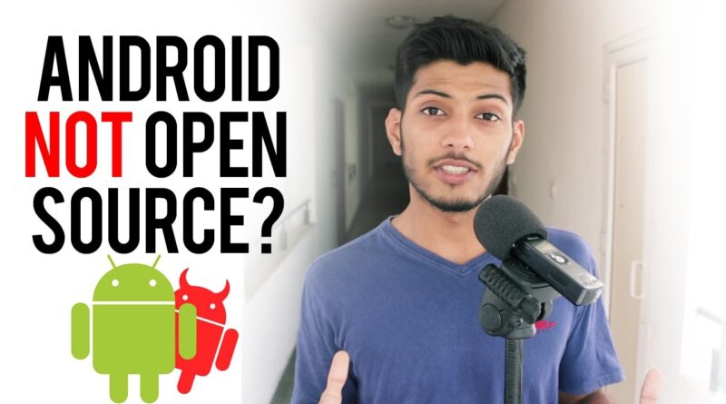 IS ANDROID REALLY OPEN SOURCE ? THE TRUTH ABOUT ANDROID