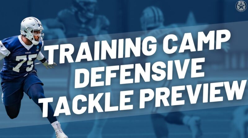 Reviewing the Cowboys' Defensive Tackles | Training Camp Preview | Blogging the Boys 1