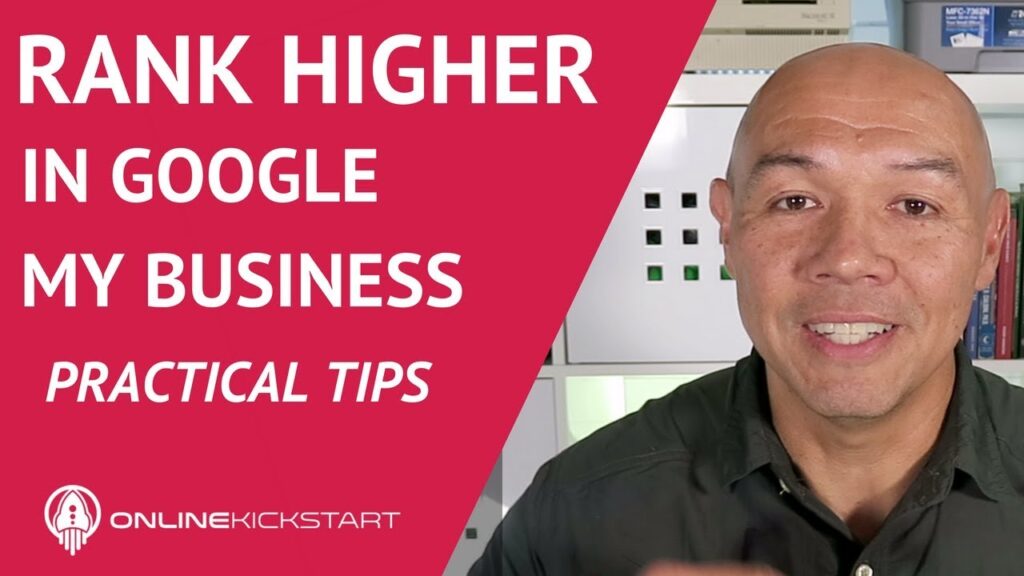 Improve Your Google My Business Rankings  - 4 Practical Tips