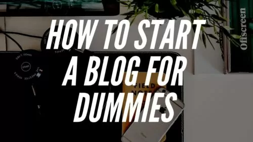 How To Start A Blog For Dummies | Blogging For Dummies 2019