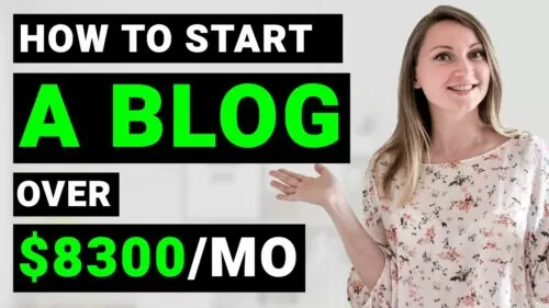 How To Start A Blog And Make Money in 2019 ($8300/mo Blogging Income or More)