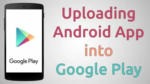 Methods to add Android Apps to Google Play Retailer Tutorial | Google Play Writer