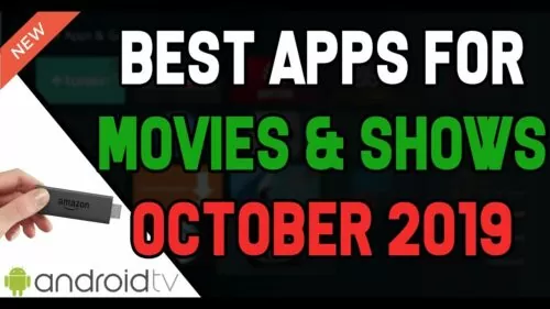 TOP three BEST STREAMING APPS FOR OCTOBER 2019 (FIRESTICK OR ANDROID TV)