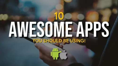 10 Superior Apps You Ought to Be Utilizing! (Android, iOS)