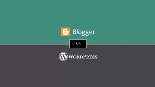 Blogger Vs WordPress | WordPress Vs Blogger Comparison [2018]