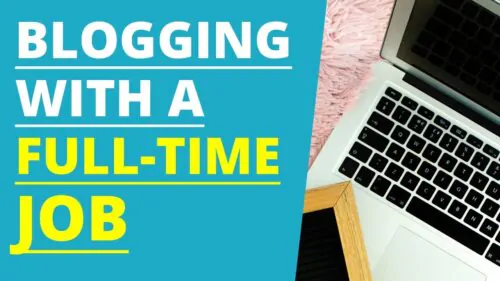 Methods to Begin Running a blog with a Full Time Job