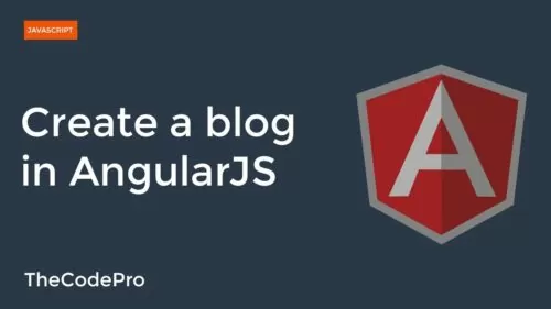 How to make a blogging app in angularjs