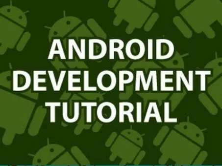 Android Improvement Tutorial