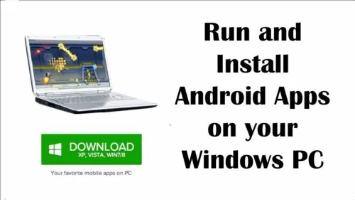 How to Install and Run Android Apps on your Windows PC (Computer)