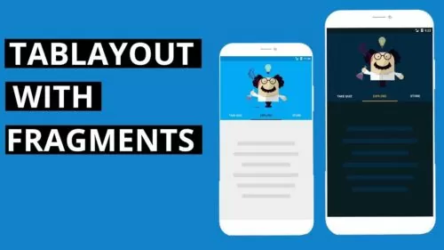 Create and Design a TabLayout with Fragments Android studio tutorial