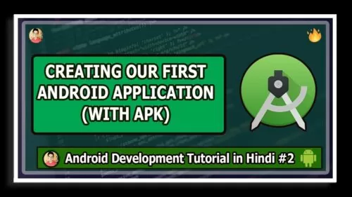 Creating Our First Android App (with APK) | Android Tutorials in Hindi #2