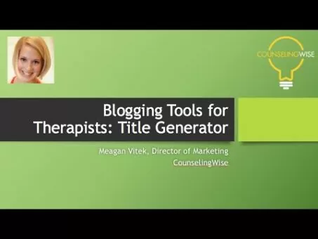 Blogging Tools for Therapists: Creative Blog Post Title Generators