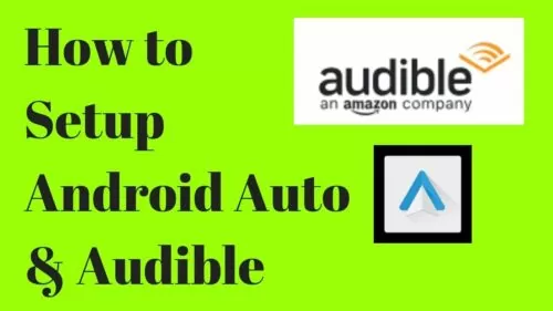 Tips on how to use Android Auto & Audible