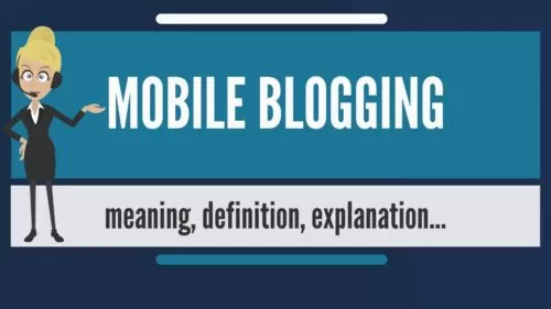 What is MOBILE BLOGGING What does MOBILE BLOGGING mean MOBILE BLOGGING meaning & explanation