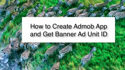 HOW TO create an ADMOB app and Get Advert Unit ID for Android Studio