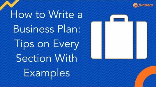 How to Write a Business Plan: Tips on Every Section With Examples
